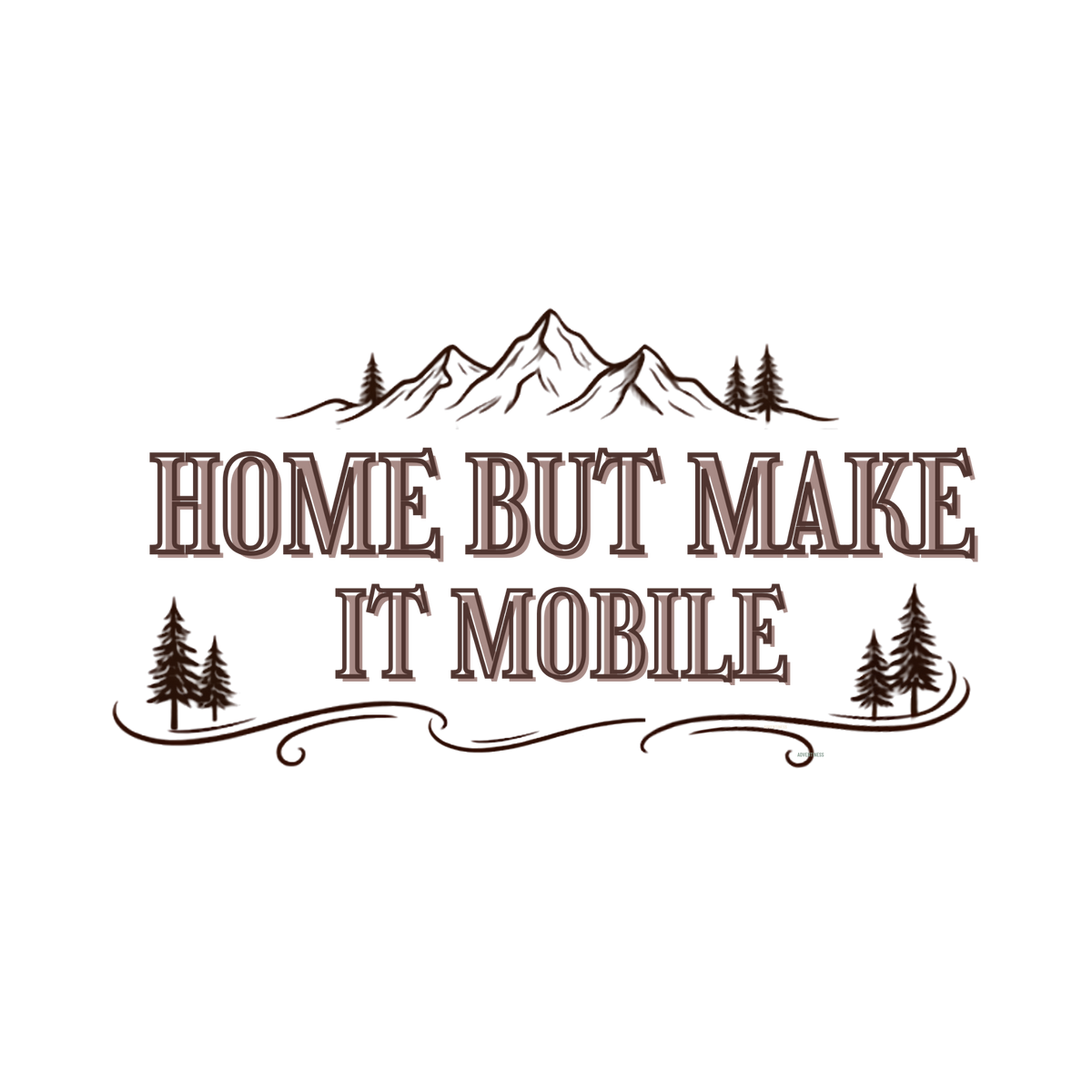 Home. But Make It Mobile