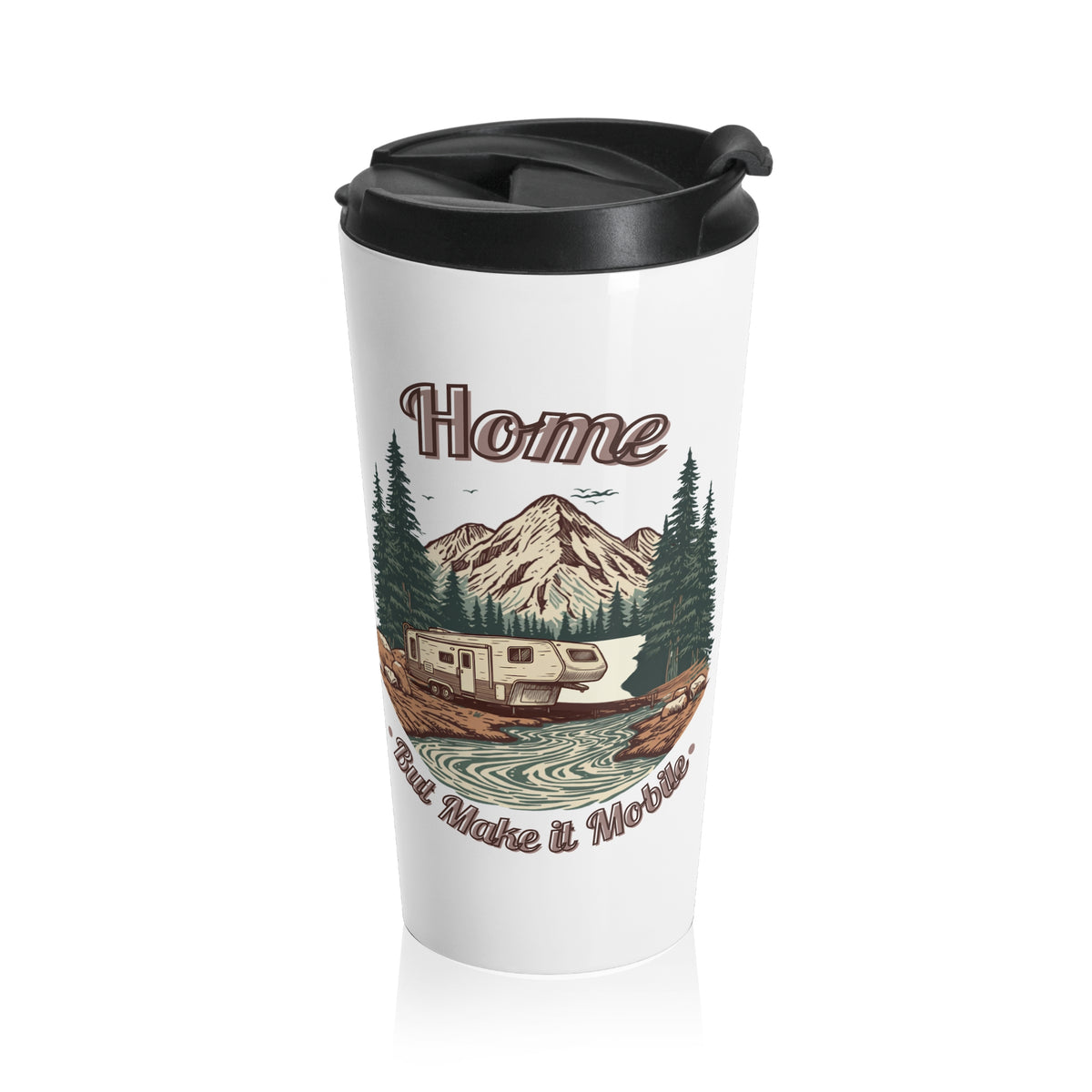 Vintage 5th Wheel "Home, But Make It Mobile" Travel Mug — 15oz Stainless Steel