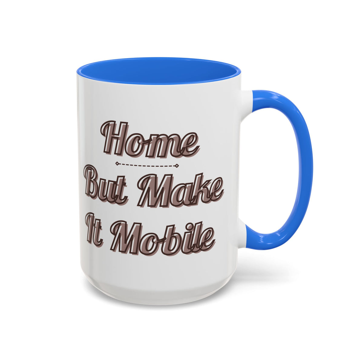 Modern Class C Motorhome "Home, But Mobile" Ceramic Mug — 11oz / 15oz