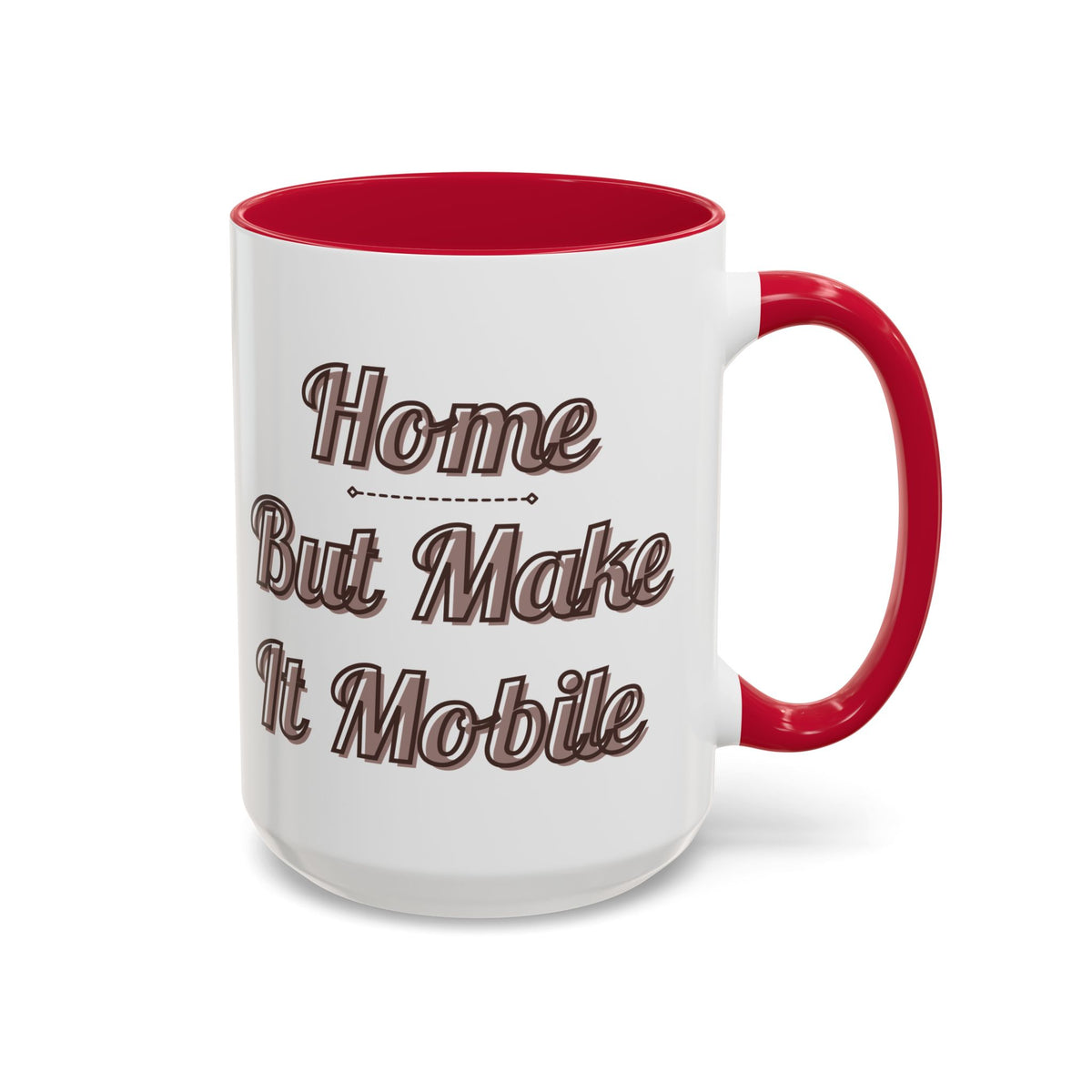 Modern 5th Wheel "Home, But Mobile" Ceramic Mug — 11oz / 15oz