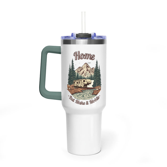 Modern 5th Wheel "Home, But Mobile" Tumbler — 40oz Stainless Steel