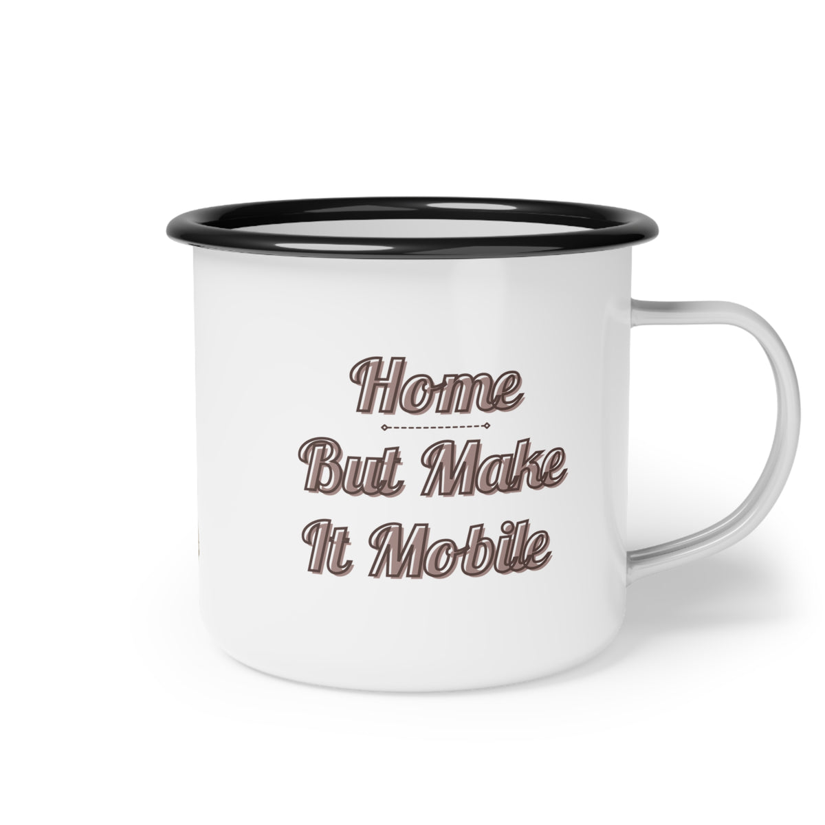 Travel Trailer "Home, But Mobile" Enamel Camp Cup — 12oz