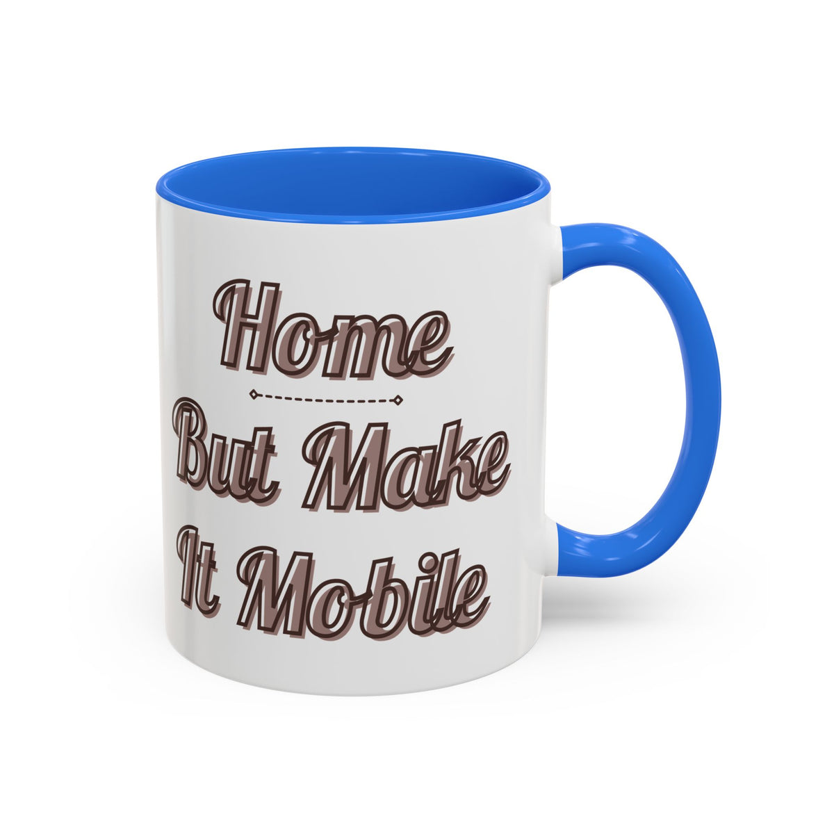 Silver Bullet Trailer "Home, But Mobile" Ceramic Mug — 11oz / 15oz