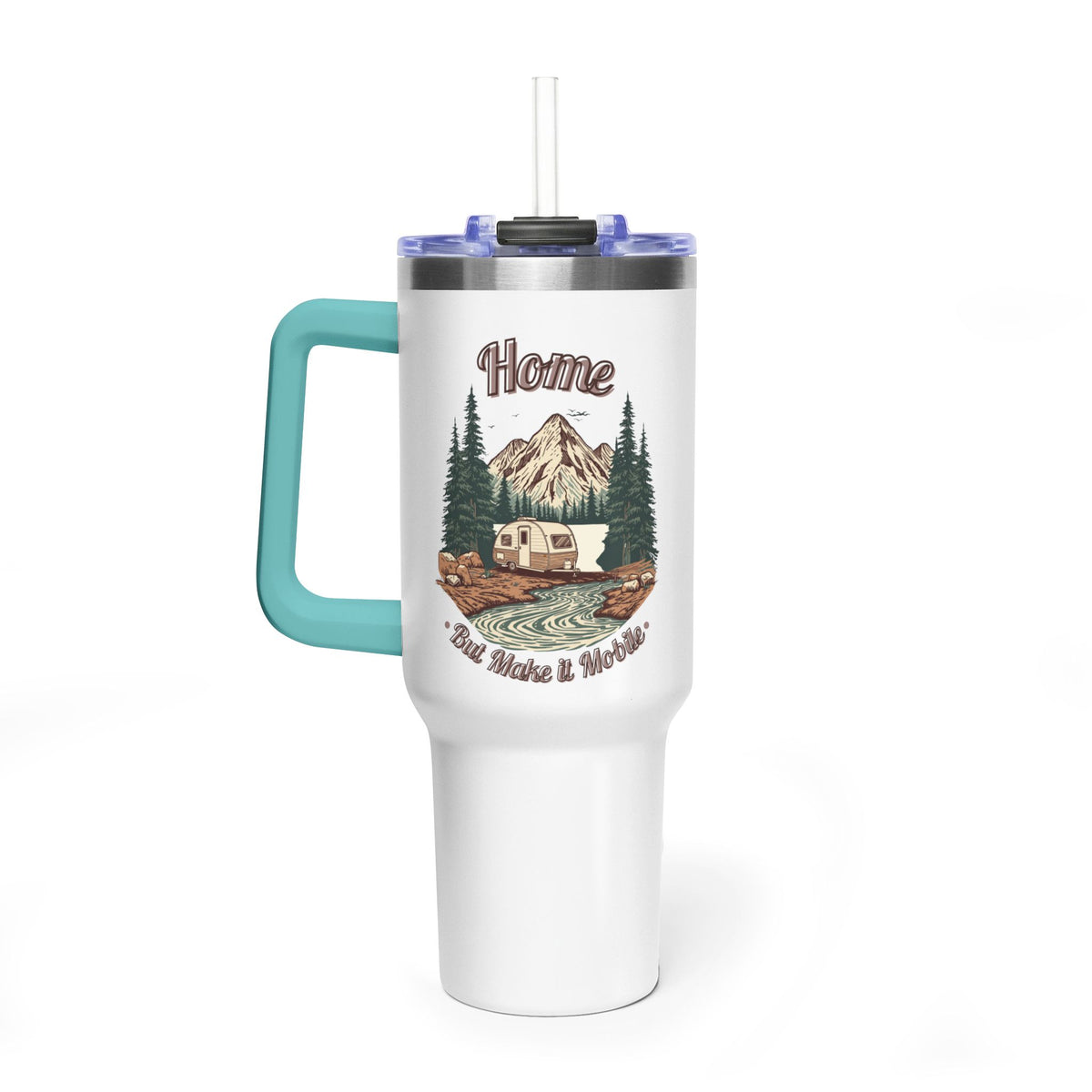 Teardrop Trailer "Home, But Mobile" Tumbler — 40oz Stainless Steel